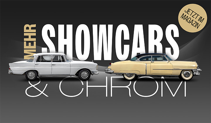 Mehr Showcars & Chrom im Magazin 03/2025