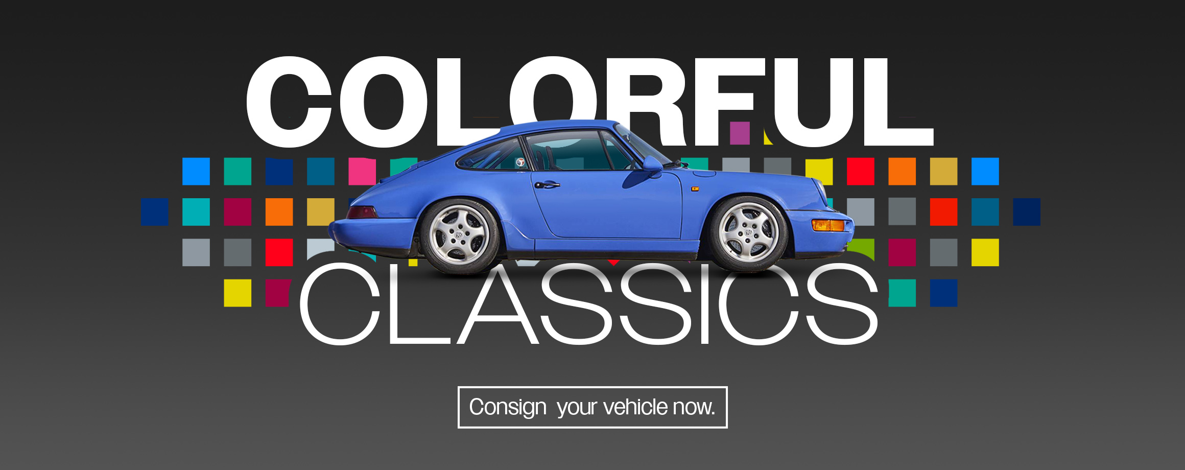 Colorful Classics - Deliver your vehicle now.